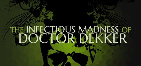 The Infectious Madness of Doctor Dekker box art for Playstation 4